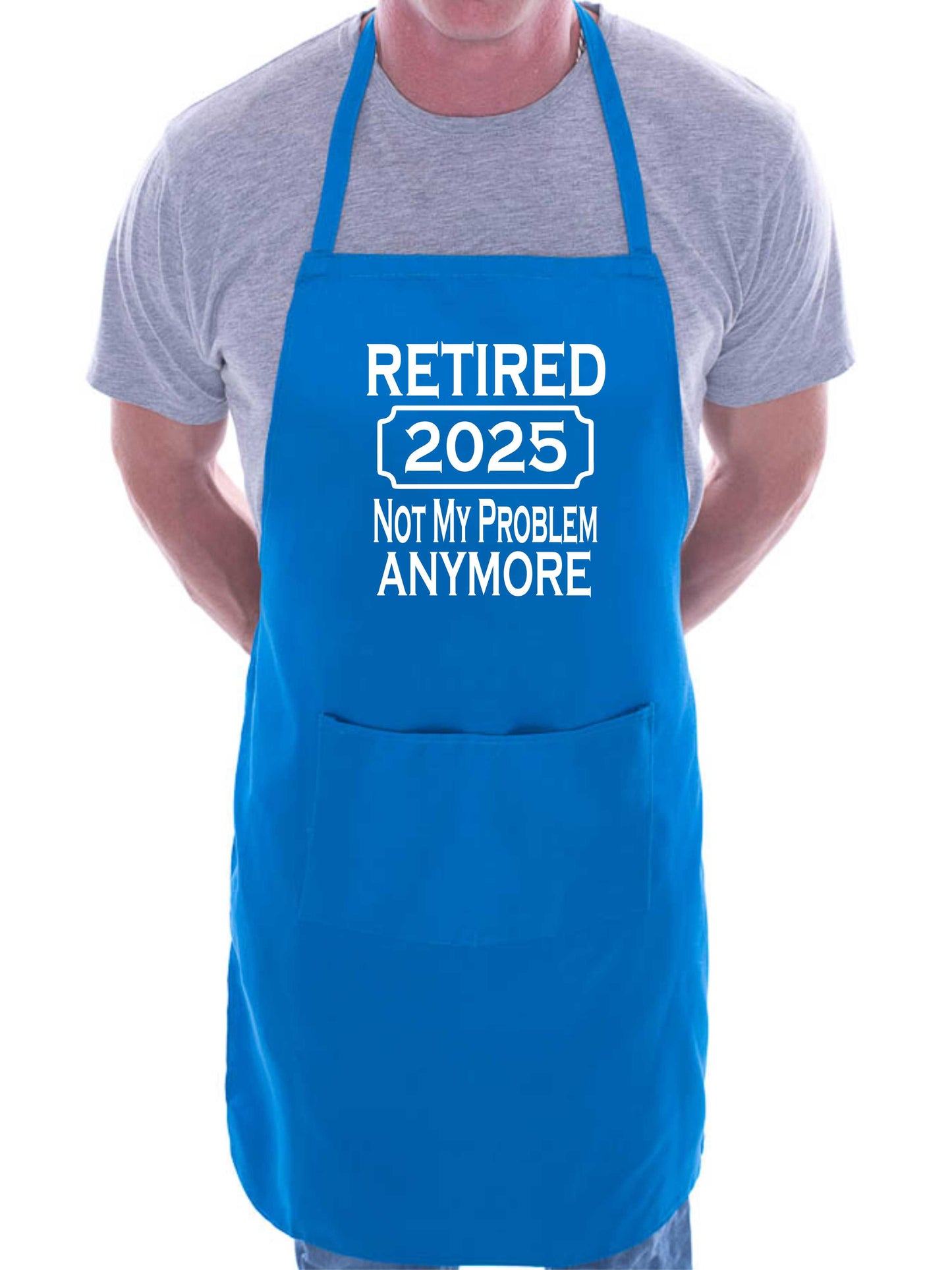 Print4U I Retired in 2025 Retirement Gift BBQ Baking Cooking BBQ Apron