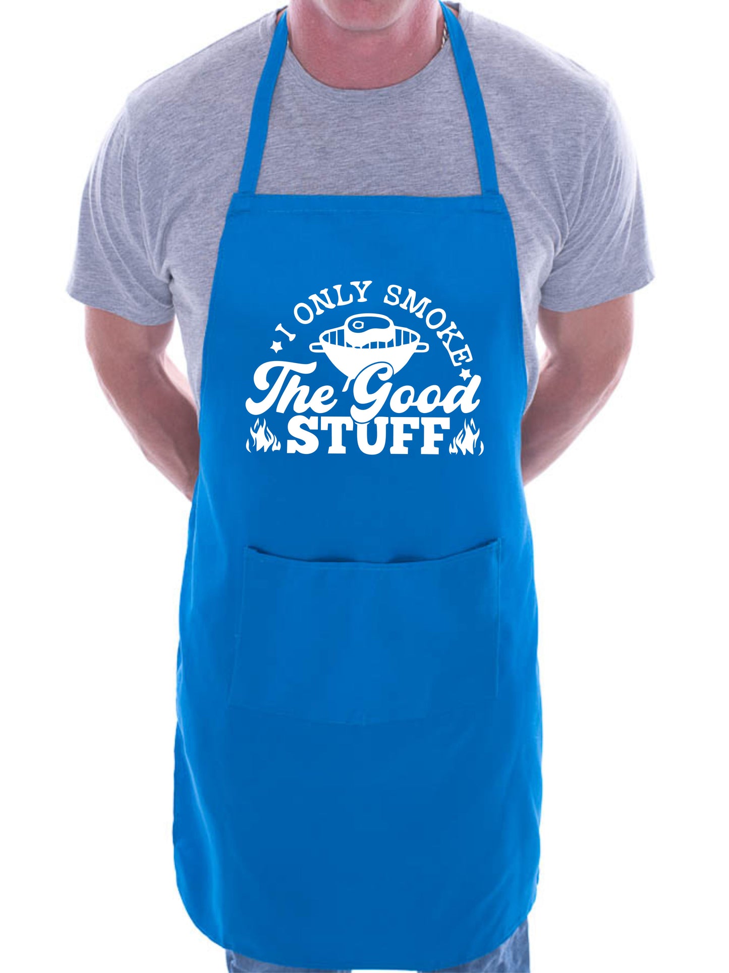 Only Smoke The Good Stuff Funny Apron Father's Day Birthday Gift Cooking BBQ