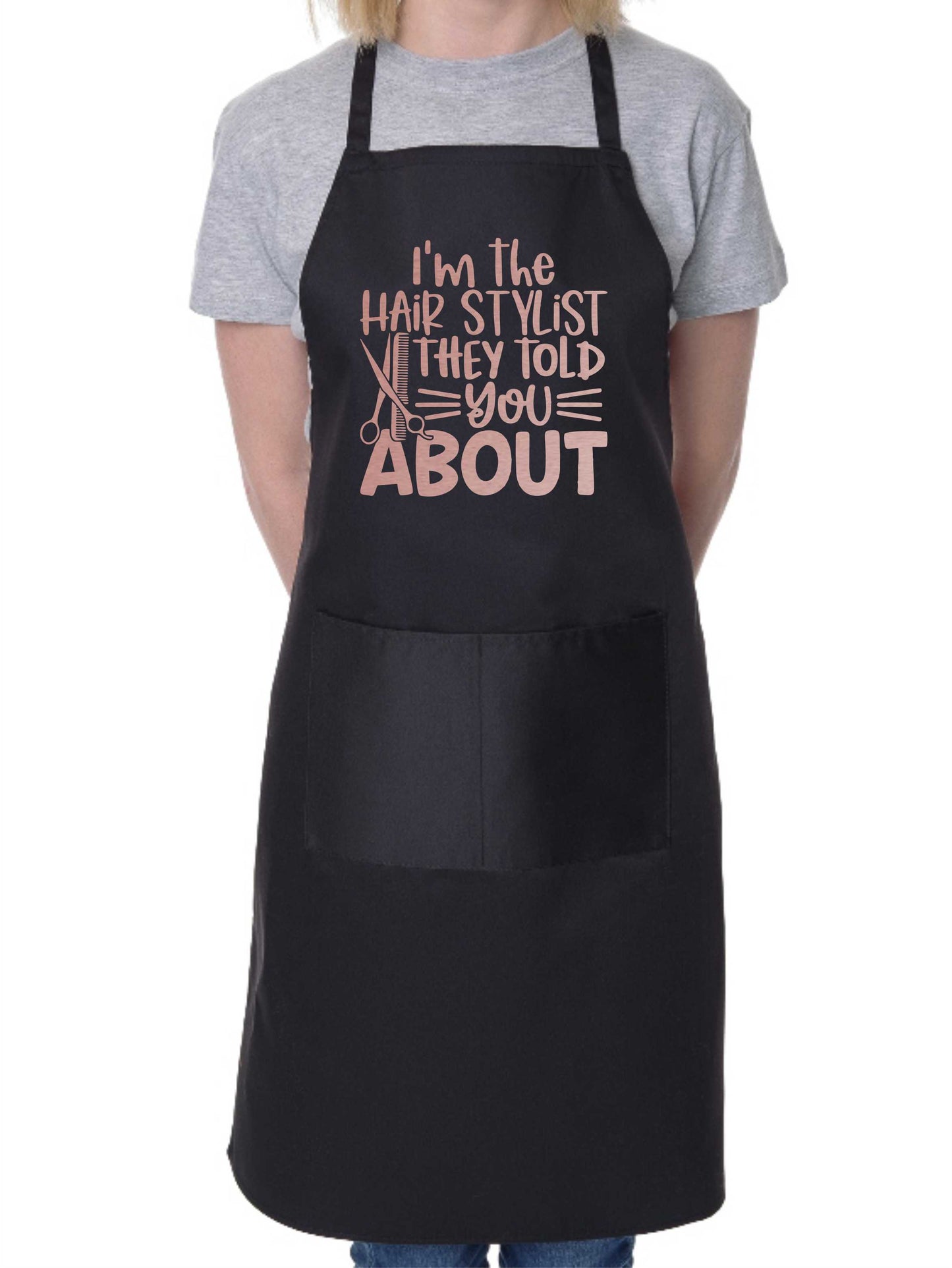 Apron I'm Hairdresser Told You About Hair Salon Stylist Gift