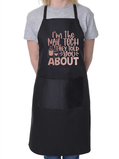 Apron I'm Nail Tech Told You About Nail Salon Nail Technician Beauty Gift