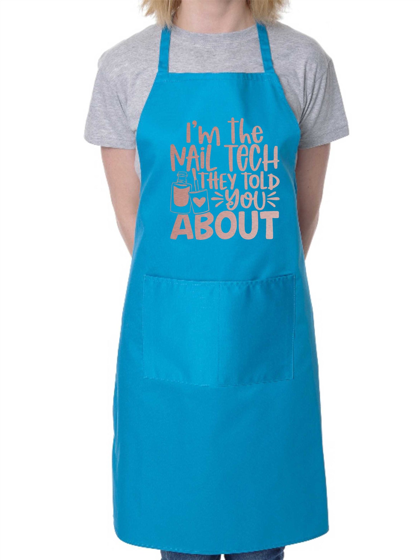 Apron I'm Nail Tech Told You About Nail Salon Nail Technician Beauty Gift