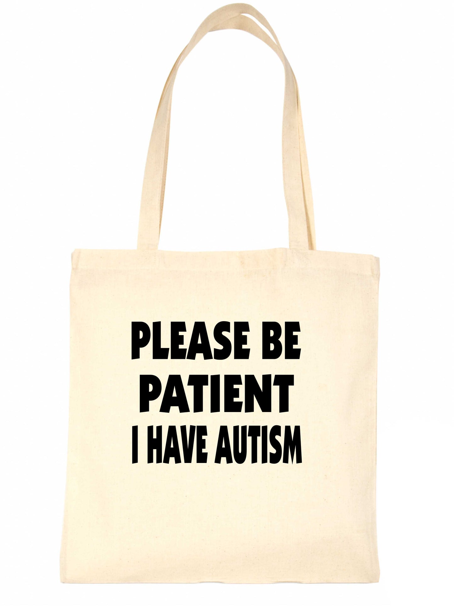 Be Patient I Have Autism Tote Bag Mental Health Awareness Ladies Shopper