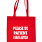 Be Patient I Have Autism Tote Bag Mental Health Awareness Ladies Shopper