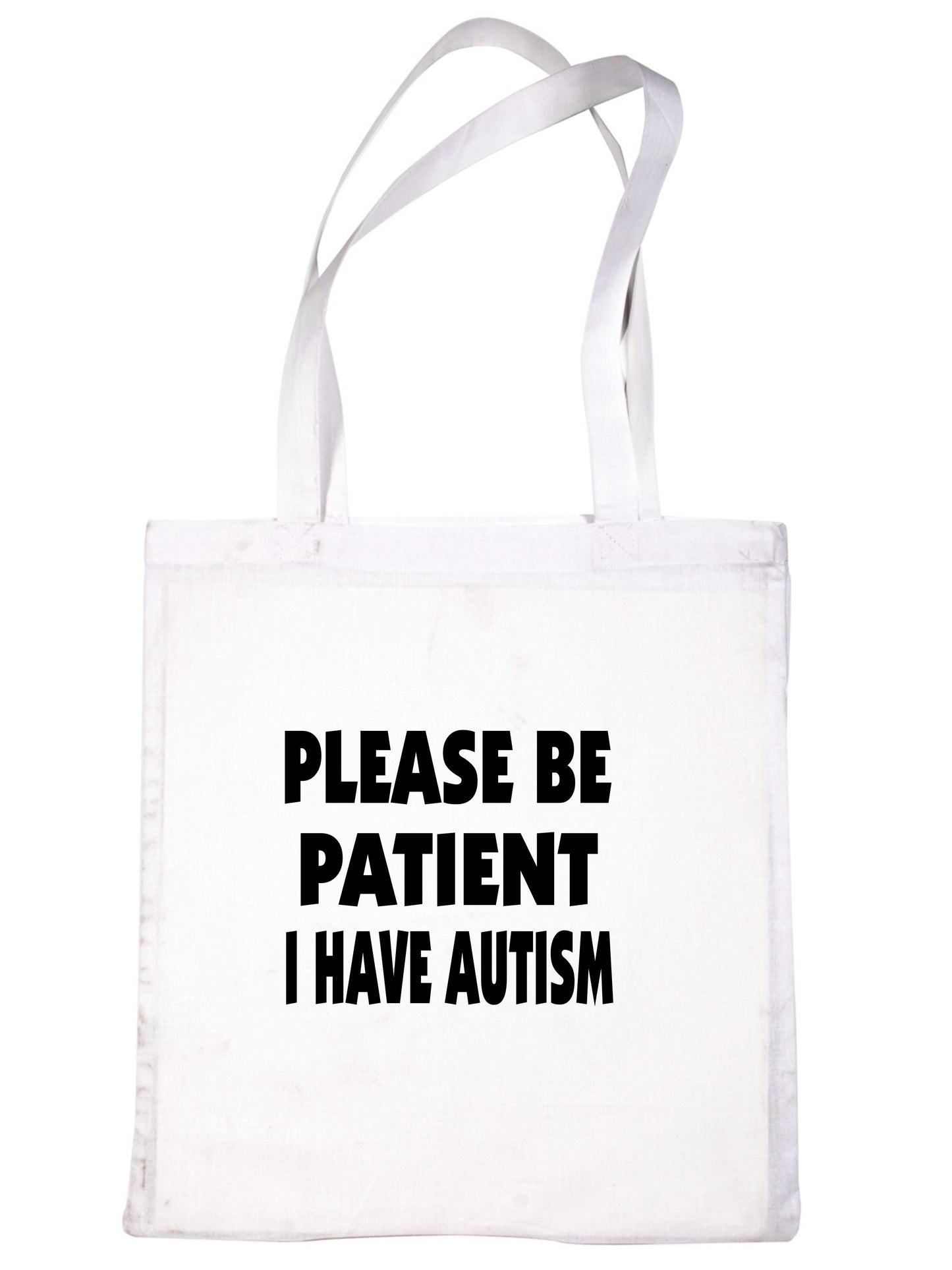 Be Patient I Have Autism Tote Bag Mental Health Awareness Ladies Shopper