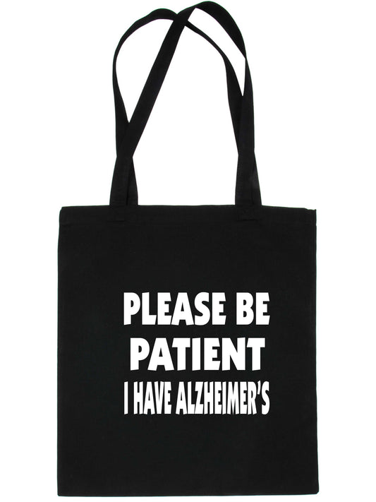 Be Patient I Have Alzheimer's Tote Bag Mental Health Awareness Ladies Shopper