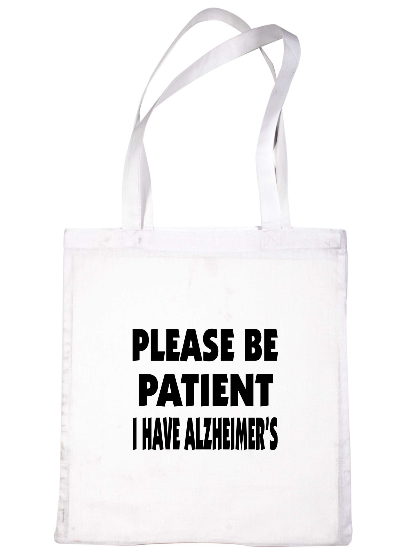 Be Patient I Have Alzheimer's Tote Bag Mental Health Awareness Ladies Shopper