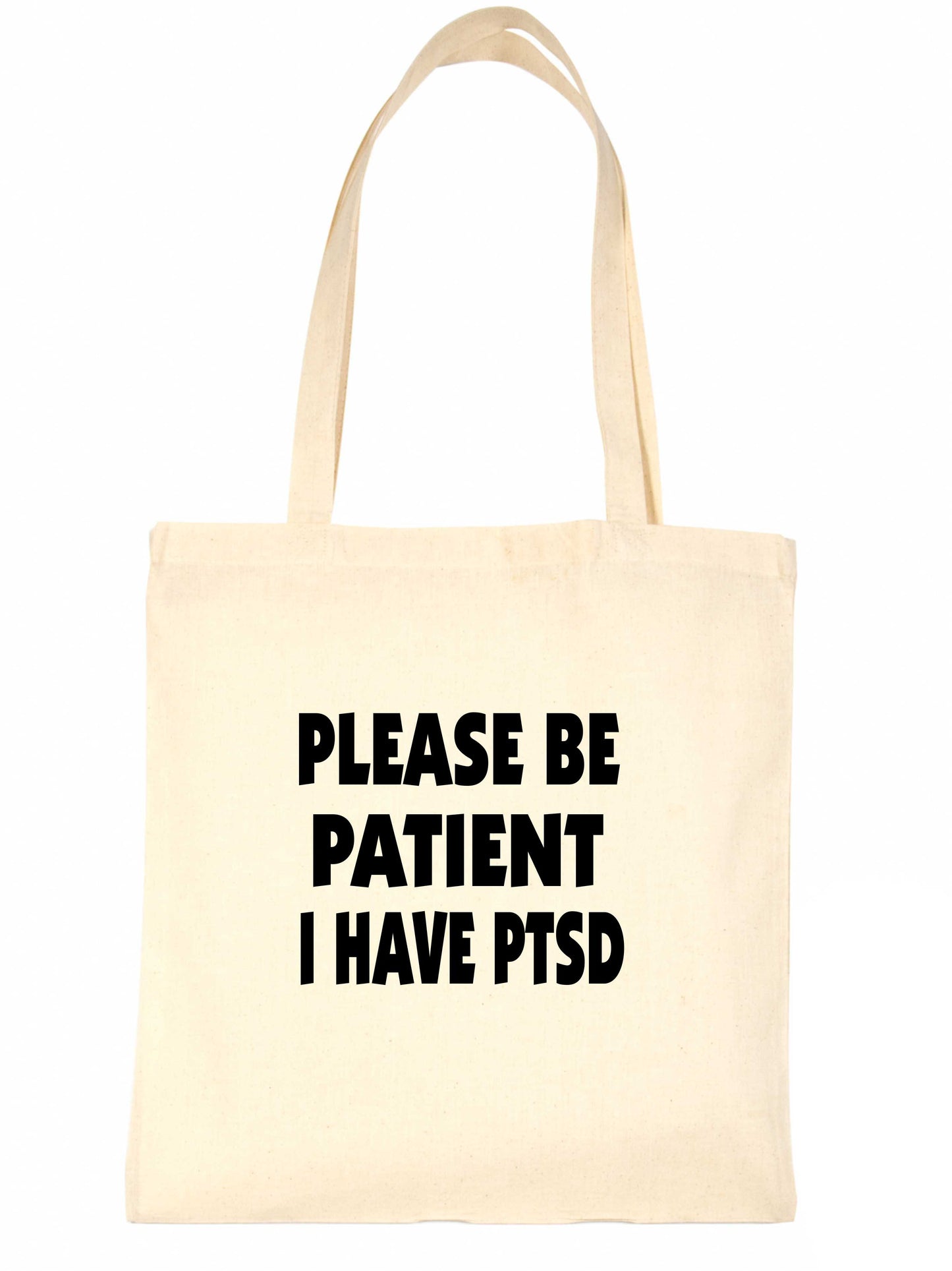 Be Patient I Have PTSD Tote Bag Mental Health Awareness Ladies Shopper