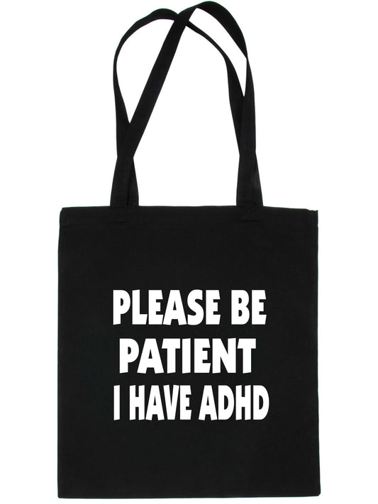 Be Patient I Have ADHD Tote Bag Mental Health Awareness Ladies Shopper