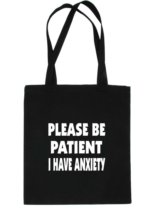 Be Patient I Have Anxiety Tote Bag Mental Health Awareness Ladies Shopper