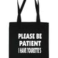 Be Patient I Have Tourettes Tote Bag Mental Health Awareness Ladies Shopper