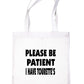 Be Patient I Have Tourettes Tote Bag Mental Health Awareness Ladies Shopper