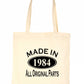 Print4u Shopping Tote Bag For Life Made In 1984 40th Birthday