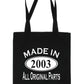 Print4u Shopping Tote Bag For Life Made In 2003 21st Birthday