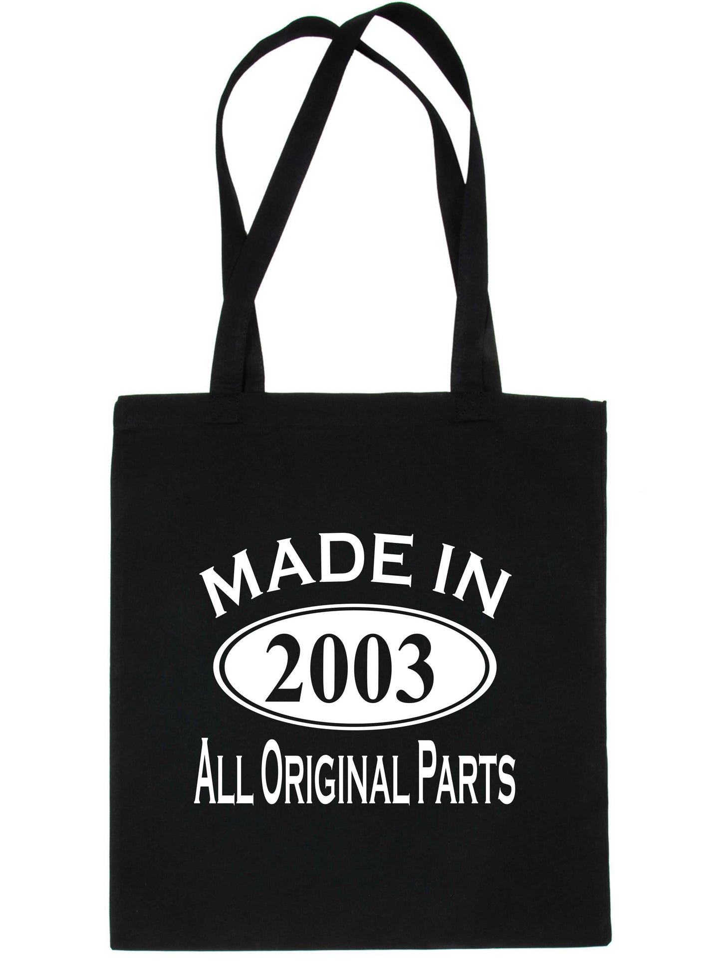 Print4u Shopping Tote Bag For Life Made In 2003 21st Birthday