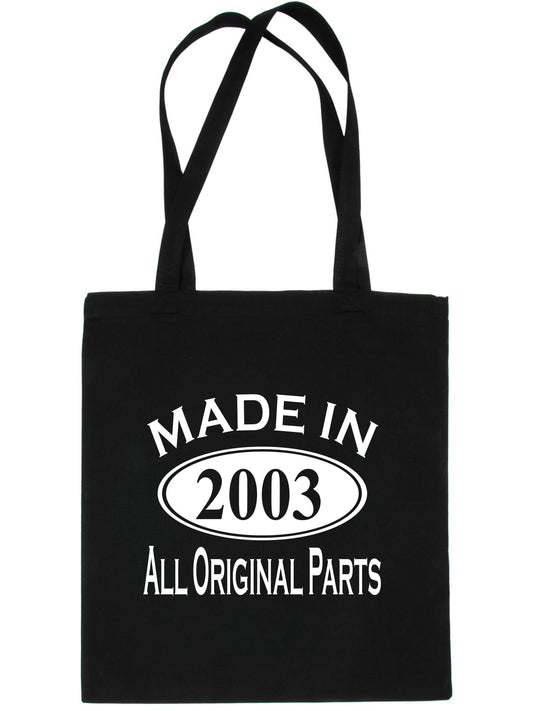 Print4u Shopping Tote Bag For Life Made In 2003 21st Birthday