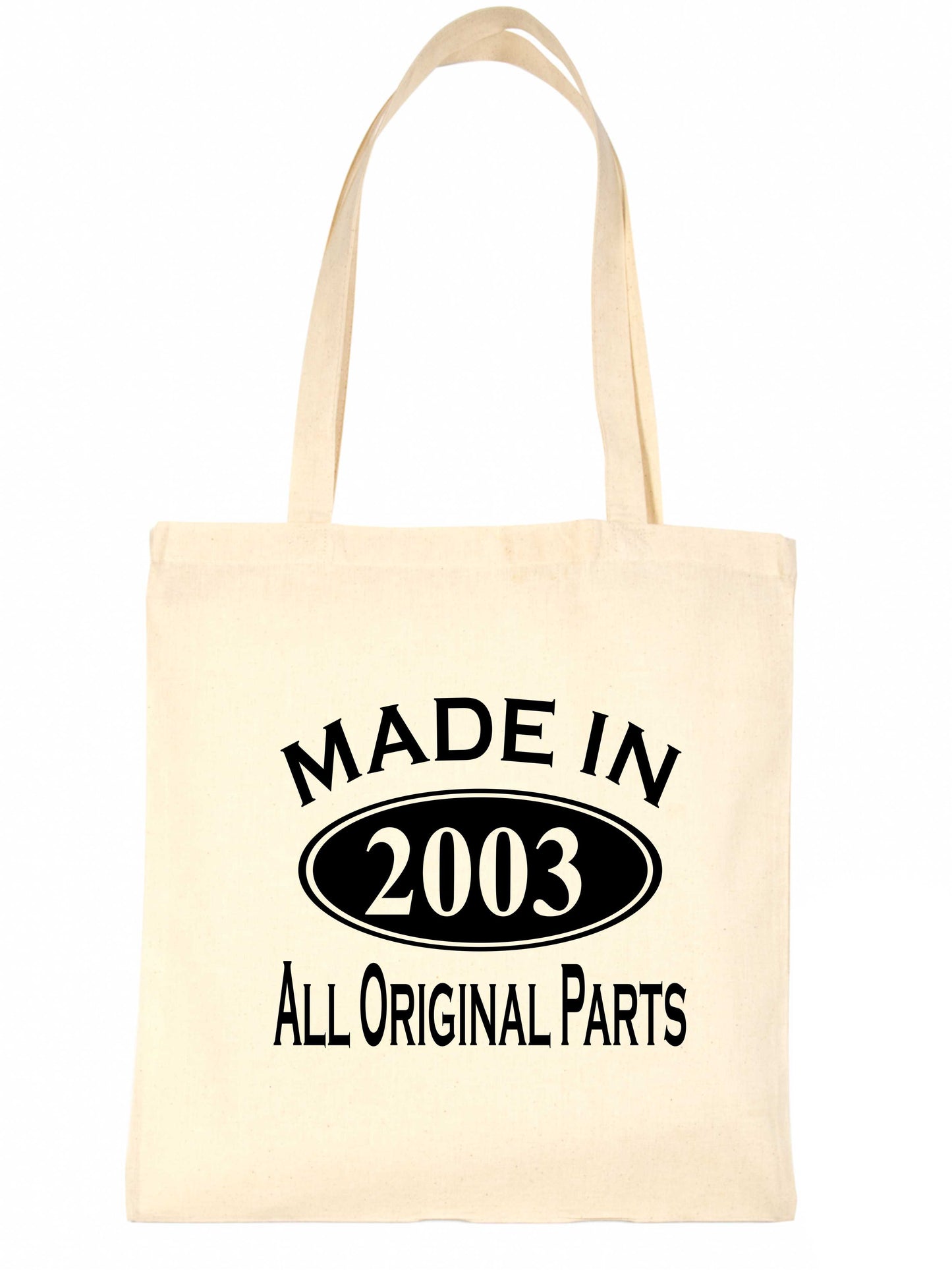 Print4u Shopping Tote Bag For Life Made In 2003 21st Birthday