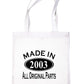 Print4u Shopping Tote Bag For Life Made In 2003 21st Birthday