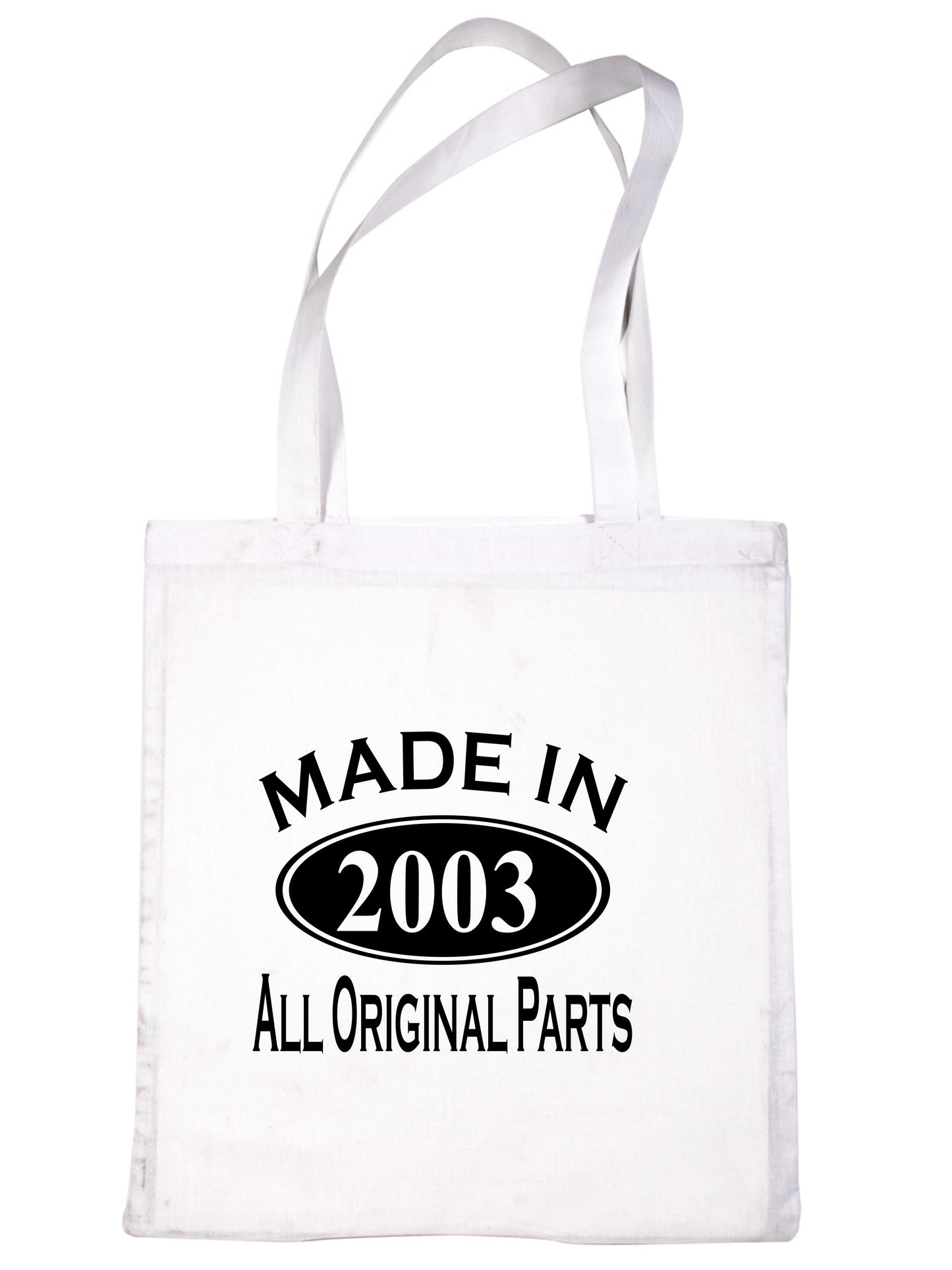 Print4u Shopping Tote Bag For Life Made In 2003 21st Birthday