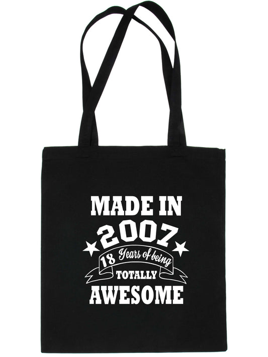 Print4u Shopping Tote Bag For Life Born In 2007 18th Birthday