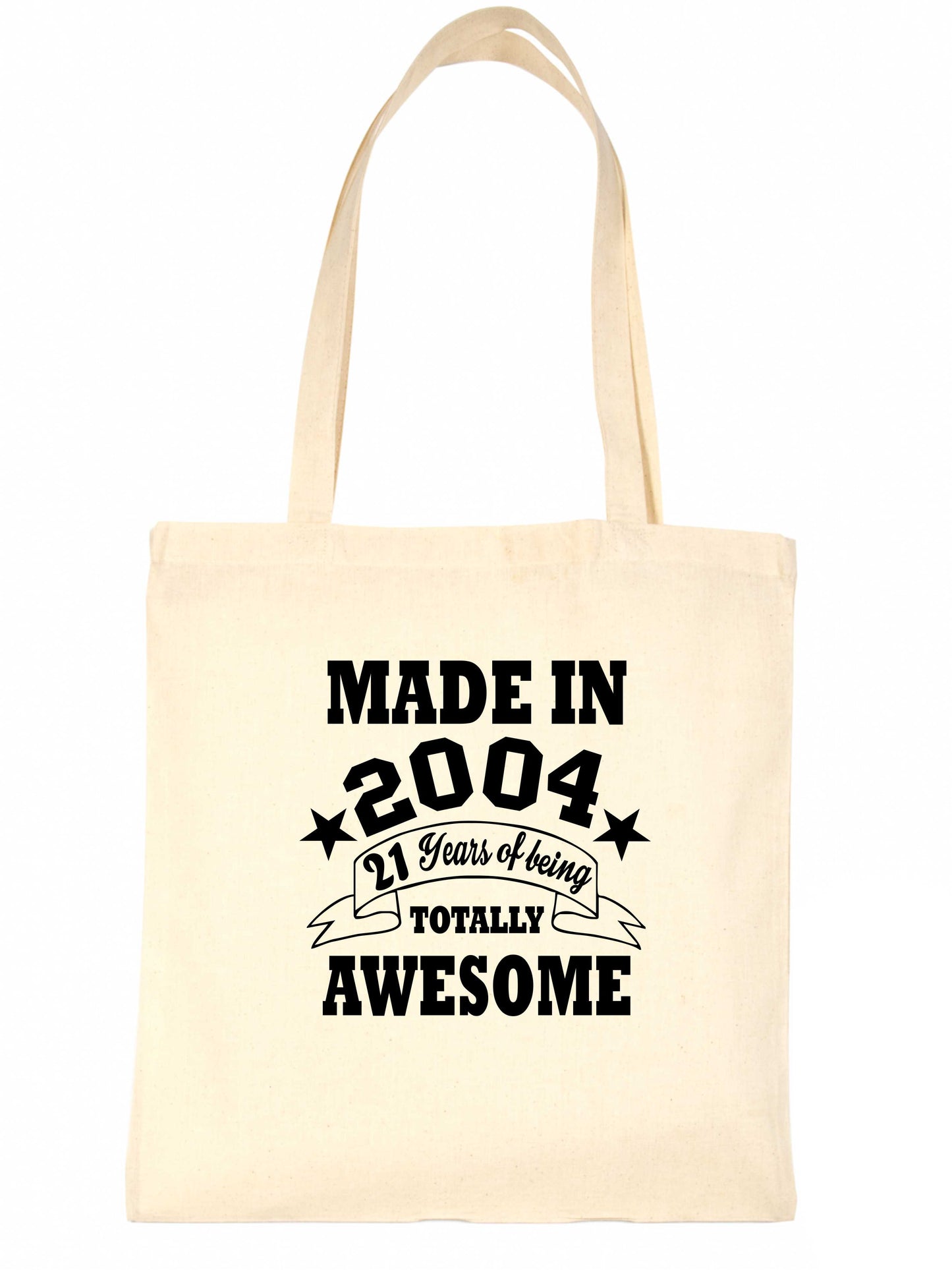 Print4u Shopping Tote Bag For Life Born In 2004 21st Birthday