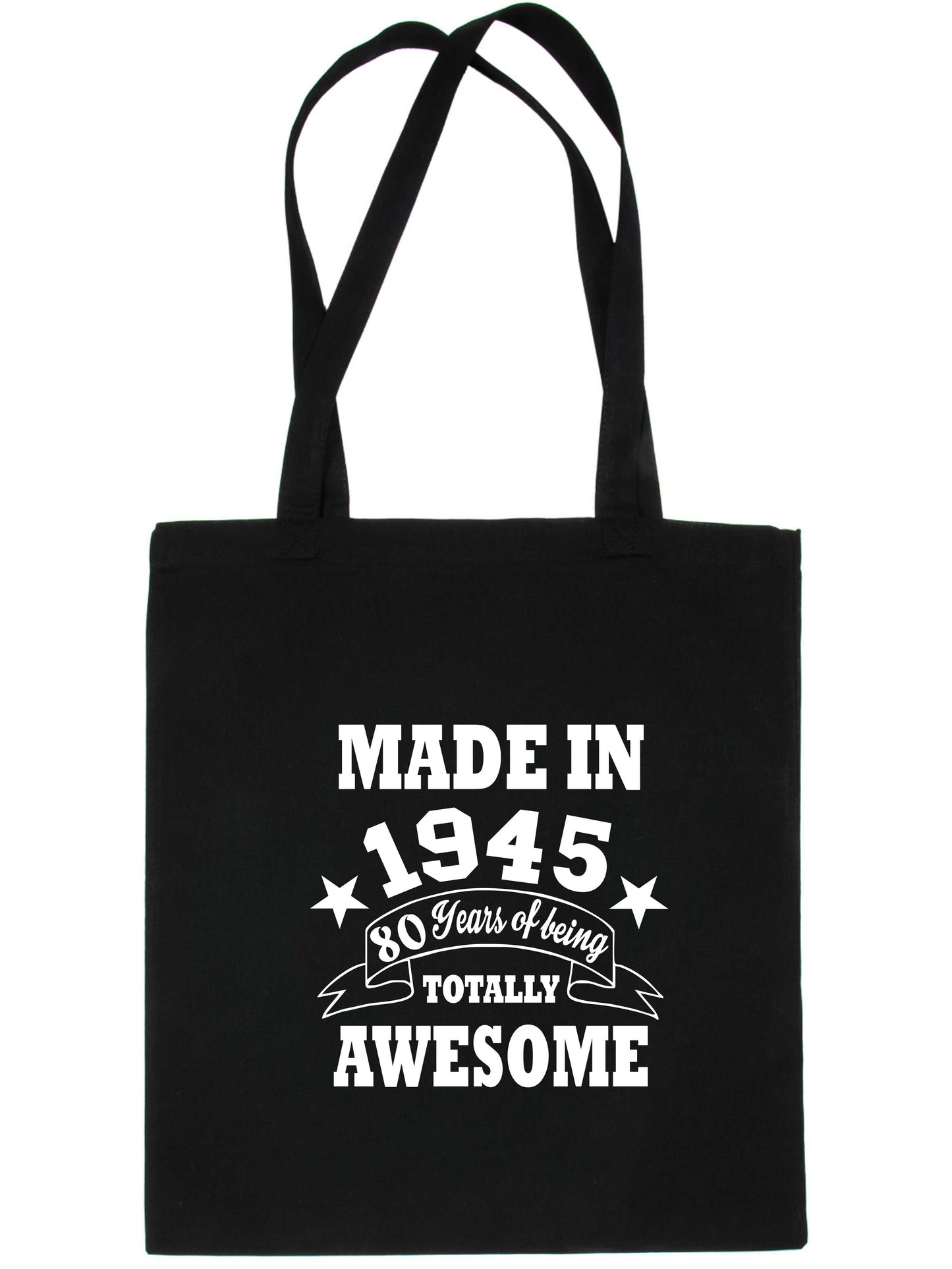 Print4u Shopping Tote Bag For Life Born In 1945 80th Birthday