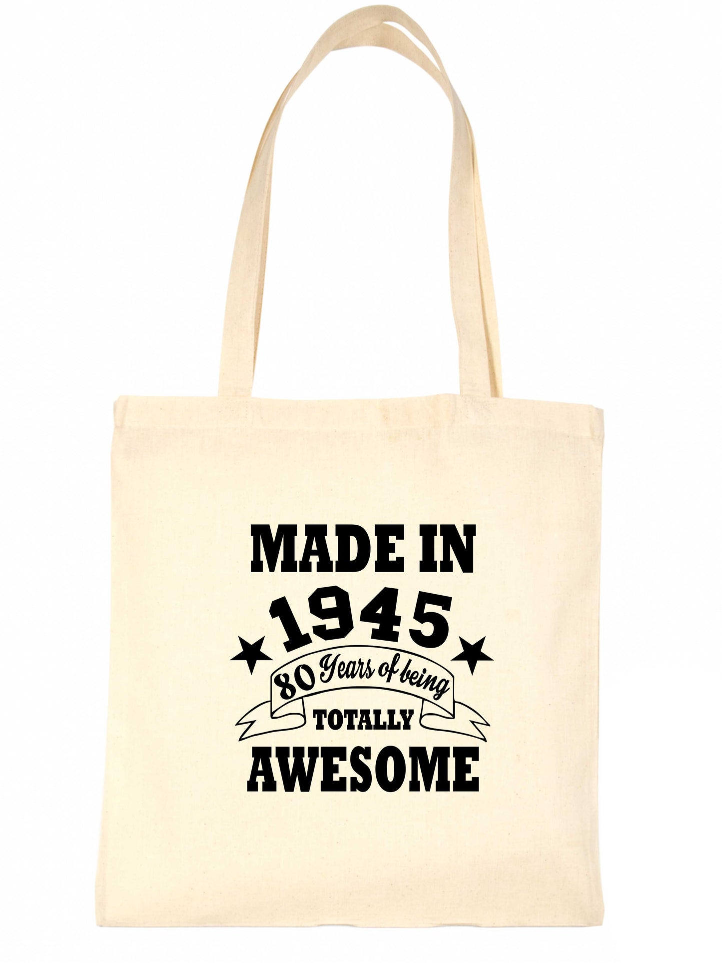 Print4u Shopping Tote Bag For Life Born In 1945 80th Birthday