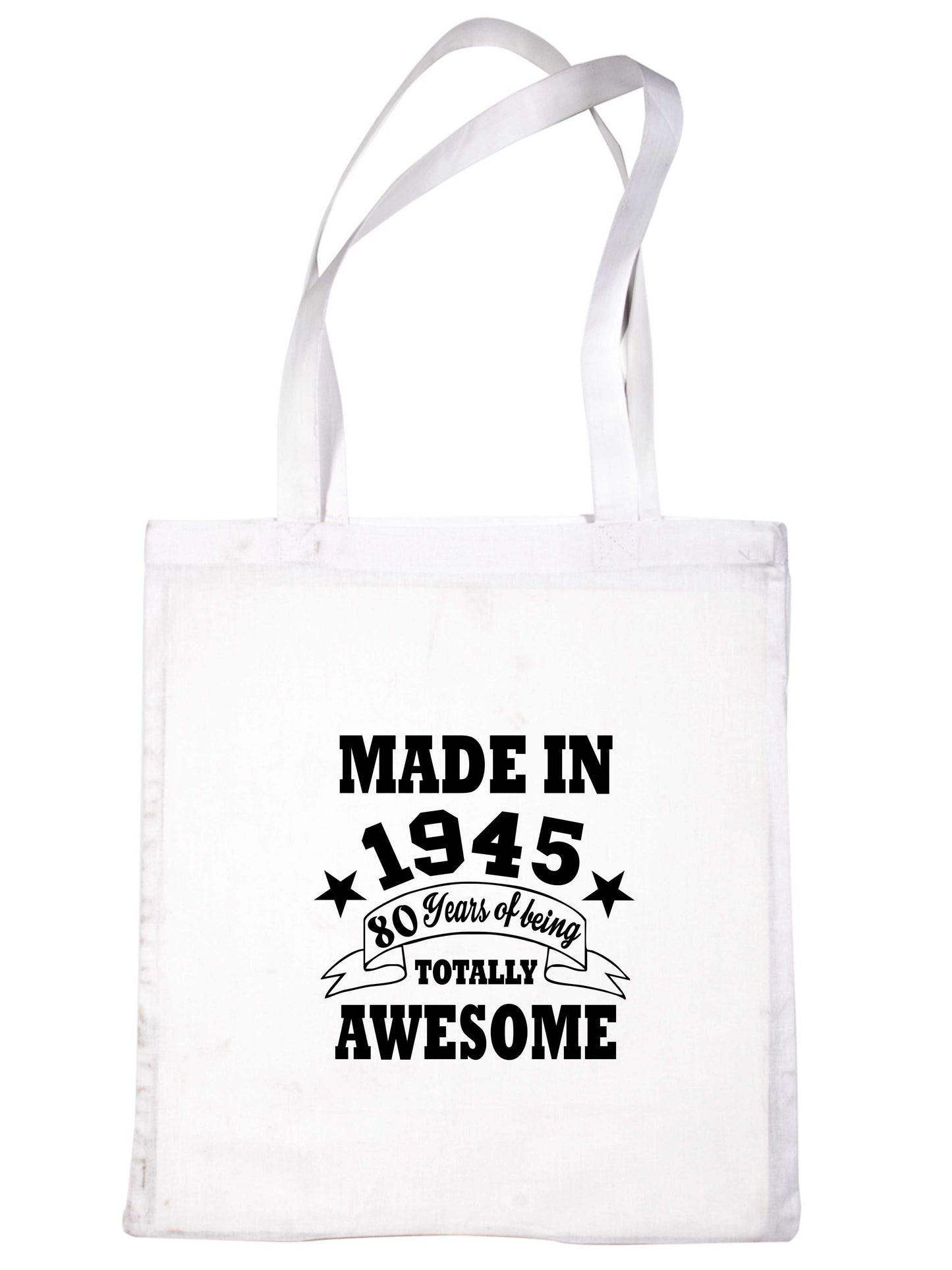 Print4u Shopping Tote Bag For Life Born In 1945 80th Birthday