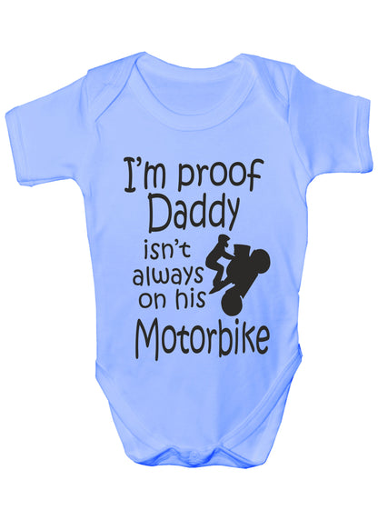 Proof Daddy Isn't Always On Motorbike Funny Babygrow Vest Baby Romper Bodysuit