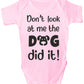 Don't Look At Me The Dog Did It Funny Babygrow Dog Lover Bodysuit Baby Gift