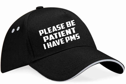 Be Patient I Have PMS Baseball Cap Mental Health Awareness Men & Ladies