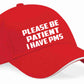 Be Patient I Have PMS Baseball Cap Mental Health Awareness Men & Ladies