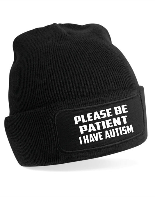 Be Patient I Have Autism Beanie Hat Mental Health Awareness Men & Ladies