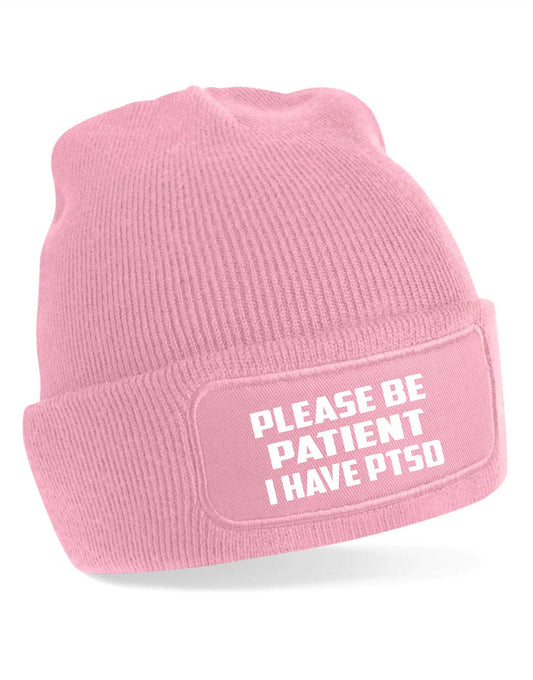 Be Patient I Have PTSD Beanie Hat Mental Health Awareness Men & Ladies