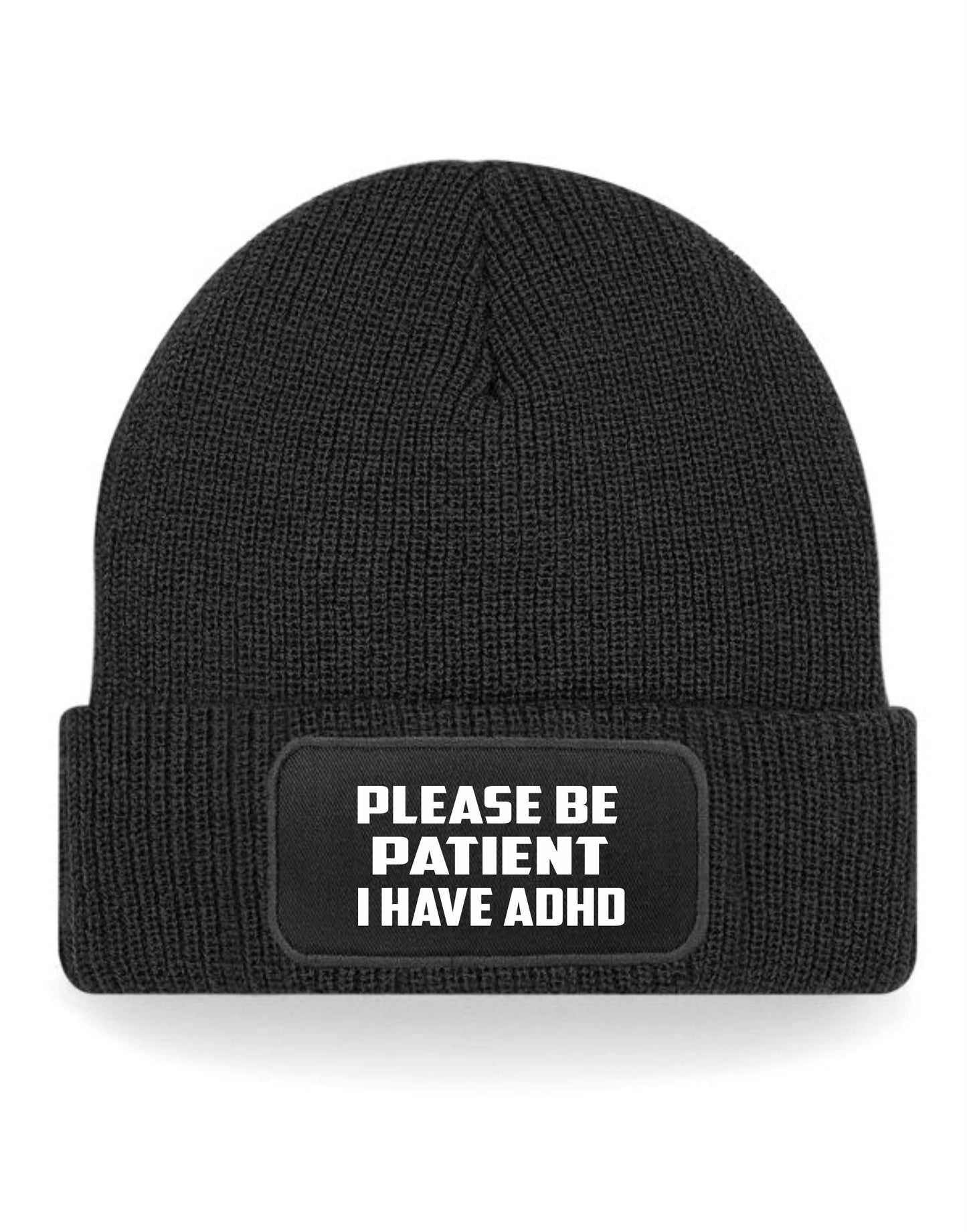 Be Patient I Have ADHD Beanie Hat Mental Health Awareness Men & Ladies