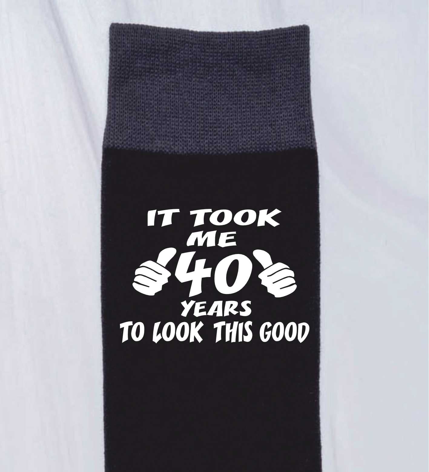 Took 40 Years to Look This Good Men's Black Socks Novelty 40th Birthday Gift