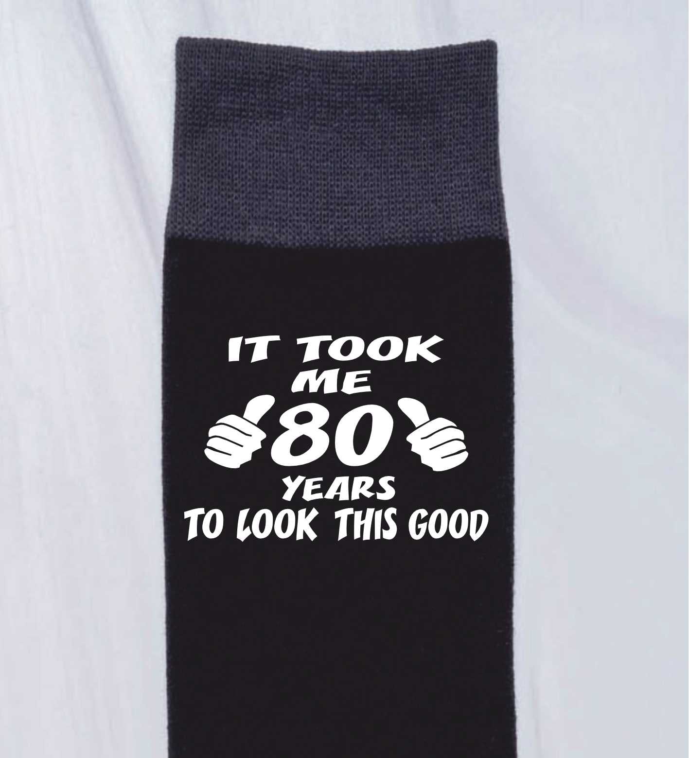 Took 80 Years to Look This Good Men's Black Socks Novelty 80th Birthday Gift