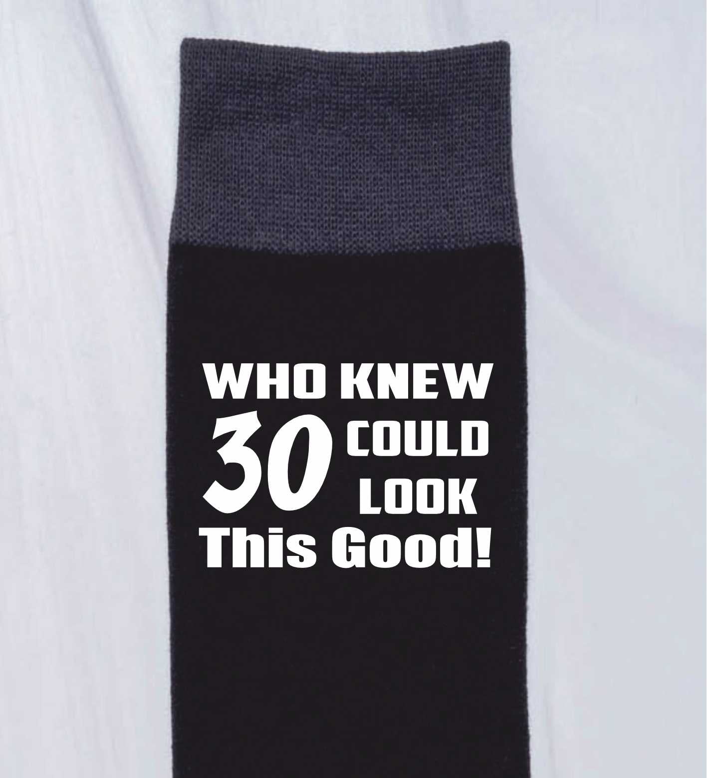 Who Knew 30 Men's Black Funny Socks Novelty 30th Birthday Gift