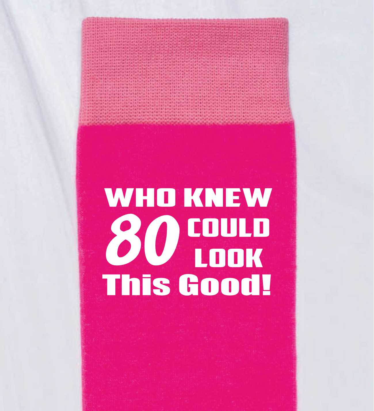 Who Knew 80 Ladies Pink Funny Socks Novelty 80th Birthday Gift