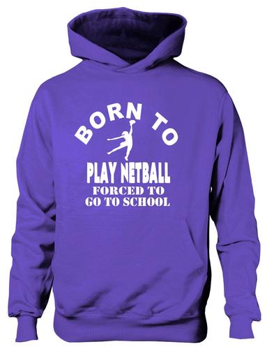 Born To Play Netball Sports Hoodie kids
