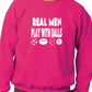 Real Men Play With Balls Unisex Sweatshirt