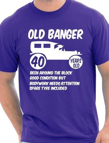 40th Forty Mens Age 40 Birthday T-Shirt Old Banger