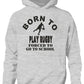 Born To Play Rugby Forced To Go To School Hoodie [Apparel]