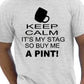 Keep Calm It's My Stag Funny Stag Do T-Shirt