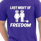 Last Night Of Freedom Funny Stag Do T-Shirt