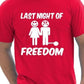 Last Night Of Freedom Funny Stag Do T-Shirt