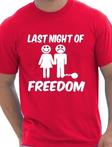 Last Night Of Freedom Funny Stag Do T-Shirt