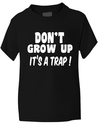 Don't Grow Up It's A Trick Childrens T-Shirt