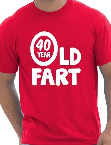 40 Year Old Fart T-Shirt