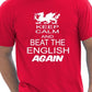 Rugby Wales Welsh Beat The English 6 Nations World Cup T-Shirt