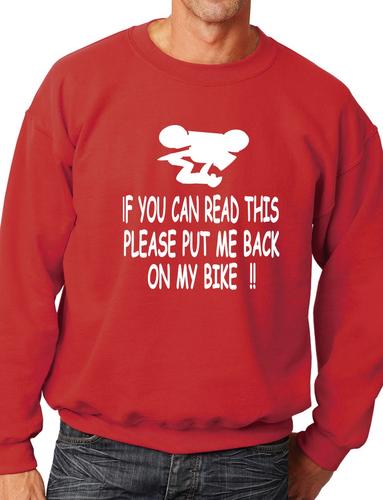 If You Can read This Put Me Back On My Motorbike Sweatshirt